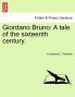 Giordano Bruno: A Tale of the Sixteenth Century. Vol. II.