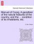 Manual of Coorg. A gazetteer of the natural features of the country and the ... condition of its inhabitants etc.