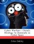 Cyber Warfare: China's Strategy to Dominate in Cyber Space