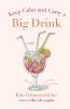 Keep Calm and Carry a Big Drink: A Novel: 2 (There's Cake in My Future 2)