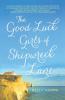 The Good Luck Girls of Shipwreck Lane: A Novel