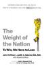 The Weight of the Nation: Surprising Lessons About Diets Food and Fat from the Extraordinary Series from HBO Documentary Films