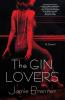 The Gin Lovers: A Novel
