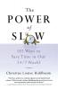 The Power of Slow