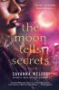 The Moon Tells Secrets: A Novel