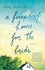 A Fireproof Home for the Bride: A Novel