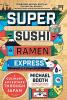Super Sushi Ramen Express
