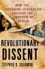 Revolutionary Dissent: How the Founding Generation Created the Freedom of Speech