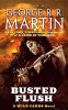 Busted Flush: A Wild Cards Novel (Book Two of the Committee Triad): 19 (Wild Cards 19)