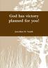God has victory planned for you!