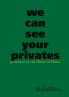 we can see your privates
