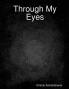 Through My Eyes