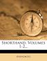 Shorthand Volumes 1-2...
