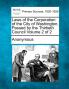 Laws of the Corporation of the City of Washington Passed by the Thirtieth Council Volume 2 of 2