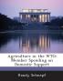 Agriculture in the WTO: Member Spending on Domestic Support