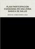 PLAN PARTICIPACION CIUDADANA EN UNA ZONA BASICA DE SALUD