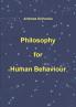 Philosophy for Human Behaviour
