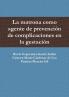 La matrona como agente de prevención de complicaciones en la gestación