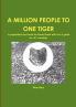 A Million People to One Tiger