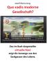 Quo vadis moderne Gesellschaft ?