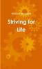 Striving for Life