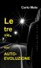Le tre vie dell'Auto-Evoluzione