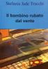 Il Bambino Rubato Dal Vento