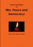 Famous Quotations on War Peace and Democracy