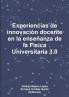 Experiencias de innovación docente en la enseñanza de la Física Universitaria 3.0