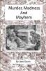 Murder Madness and Mayhem