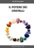 Il potere dei cristalli