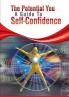 The Potential You-A Guide To Self Confidence