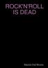 ROCK'N'ROLL IS DEAD