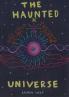 The Haunted Universe