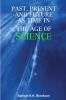 PAST PRESENT AND FUTURE AS TIME IN THE AGE OF SCIENCE