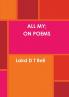 ALL MY;  ON POEMS