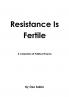 Resistance Is Fertile