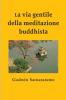 La via gentile della meditazione buddhista