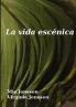 La vida escénica
