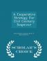 A Cooperative Strategy for 21st Century Seapower - Scholar's Choice Edition