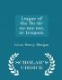 League of the Ho-de-no-sau-nee or Iroquois. - Scholar's Choice Edition