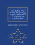 The Lethal War Gases Physiology and Experimental Treatment: An Investigation... - War College Series