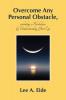 Overcome Any Personal Obstacle including Alcoholism by Understanding Your Ego