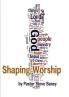 Shaping Worship - 70 Devotions For Worship Leaders and Teams