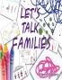 Let's Talk Families