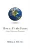 How to Fix the Future (Using Cooperative Economics)
