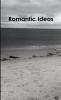 Romantic Ideas