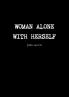 Woman Alone With Herself
