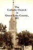 The Catholic Church in Green Lake County WI