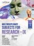 MULTIDISCIPLINARY SUBJECTS FOR RESEARCH-IX VOLUME-1